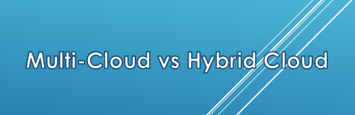 Multi-Cloud vs Hybrid Cloud management